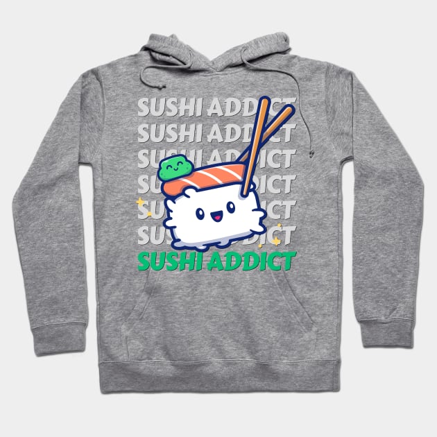 Sushi addict Cute Kawaii I love Sushi Life is better eating sushi ramen Chinese food addict Hoodie by BoogieCreates